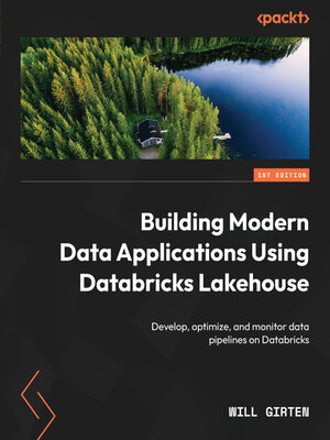 cover image of Building Modern Data Applications Using Databricks Lakehouse